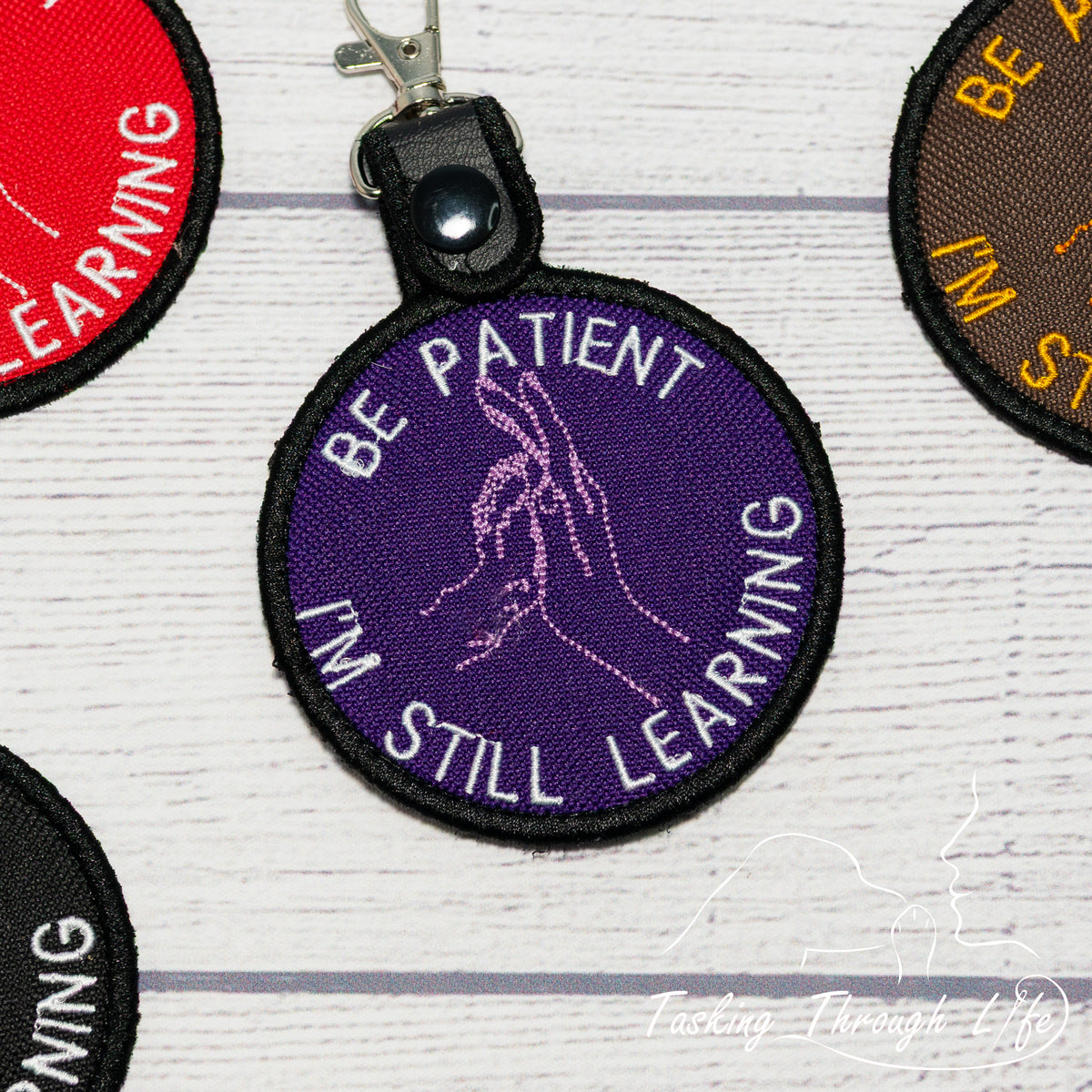 BE PATIENT I'M STILL LEARNING Premade Patch Tab (V8) - P75